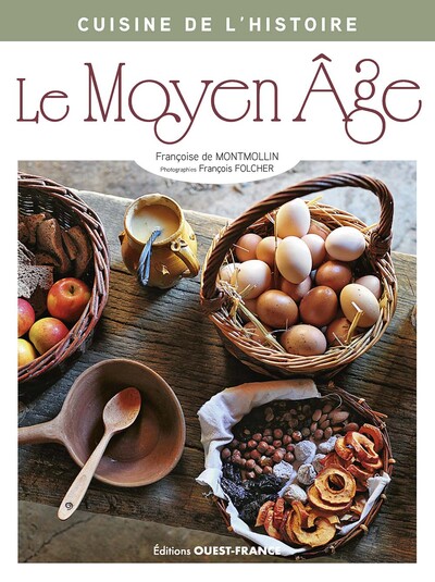 CUISINE DE L´HISTOIRE : LE MOYEN AGE