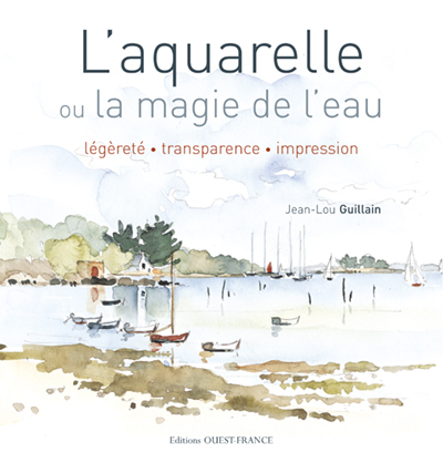 AQUARELLE OU LA MAGIE DE L'EAU