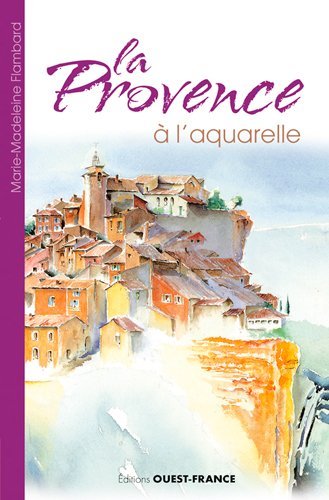 PROVENCE A L´ AQUARELLE