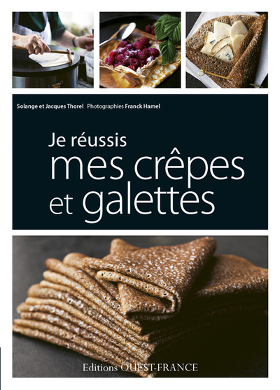 JE REUSSIS MES CREPES ET GALETTES