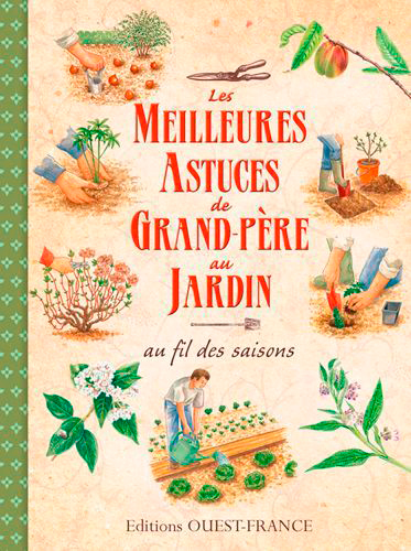 MEILLEURES ASTUCES DE GRAND-PERE AU JARDIN