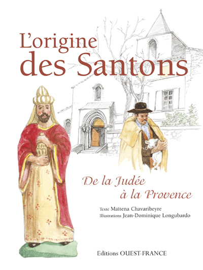 ORIGINE DES SANTONS DE LA JUDEE A LA PROVENCE