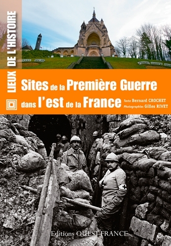 SITES DE LA PREMIERE GUERRE DANS L EST DE LA FRANCE