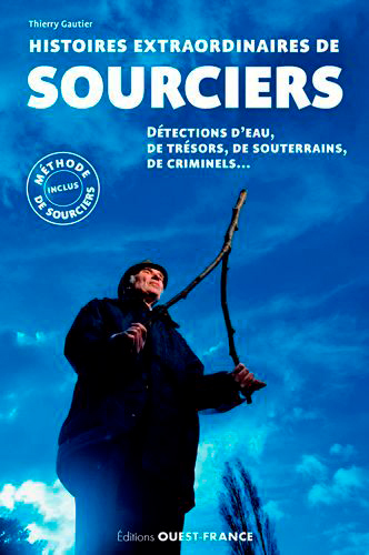 HISTOIRE EXTRAORDINAIRES DE SOURCIERS