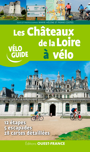 CHATEAUX DE LA LOIRE A VELO