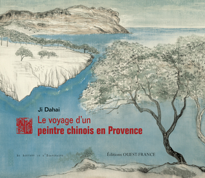 VOYAGE D'UN PEINTRE CHINOIS EN PROVENCE