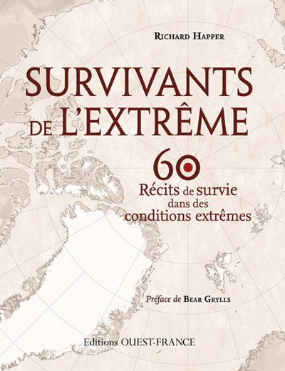 SURVIVANTS DE L´EXTREME, 60 RECITS DE SURVIE (BROCHE)