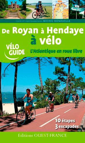 DE ROYAN A HENDAYE A VELO, ATLANTIQUE EN ROUE LIBRE