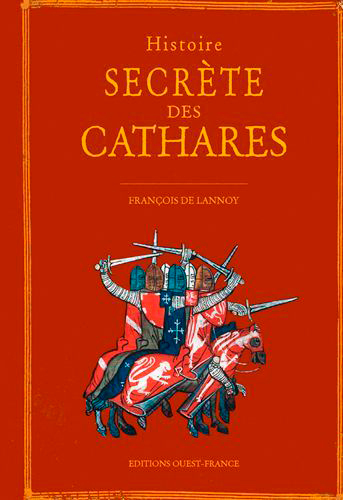 HISTOIRE SECRETE DES CATHARES