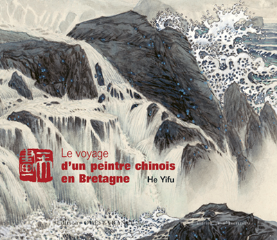 VOYAGE D'UN PEINTRE CHINOIS EN BRETAGNE