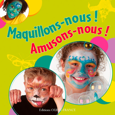 MAQUILLONS - NOUS ! AMUSONS - NOUS !