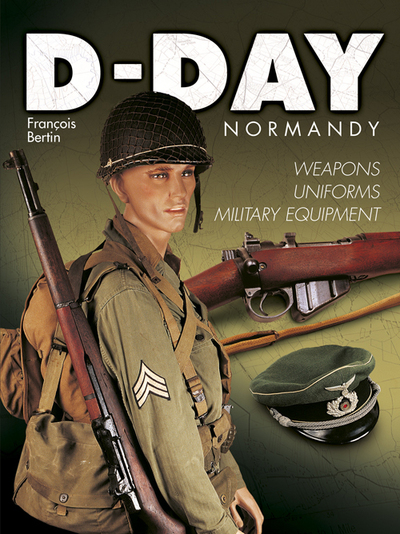 D-DAY UNIFORMES-ARMES-MATERIELS (ANGL)