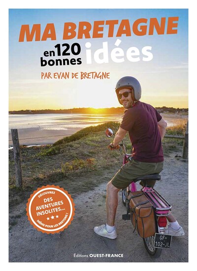 MA BRETAGNE EN 120 BONNES IDEES