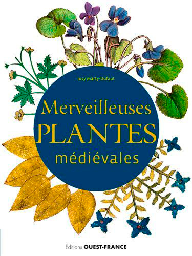 MERVEILLEUSES PLANTES MEDIEVALES