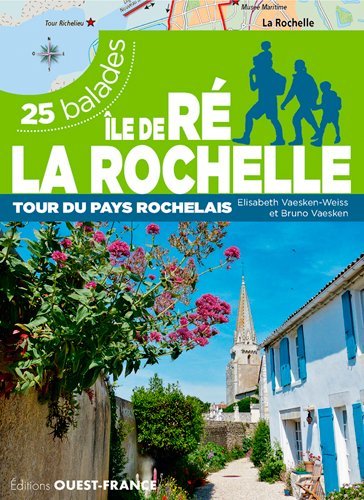 ILE DE RE - LA ROCHELLE - 25 BALADES