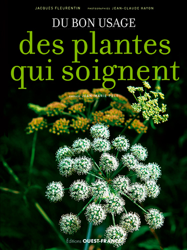 DU BON USAGE DES PLANTES QUI SOIGNENT
