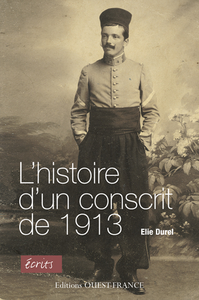 HISTOIRE D'UN CONSCRIT DE 1913