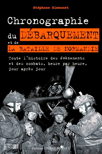CHRONOGRAPHIE DU DEBARQUEMENT, LA BATAILLE DE NORMANDIE
