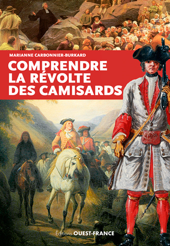 COMPRENDRE LA REVOLTE DES CAMISARDS