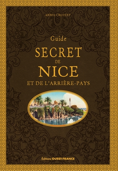 GUIDE SECRET NICE ET DE L´ARRIERE-PAYS