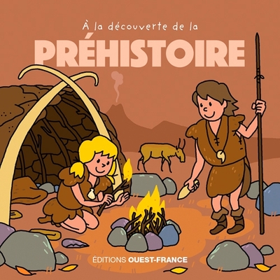 A LA DECOUVERTE DE LA PREHISTOIRE