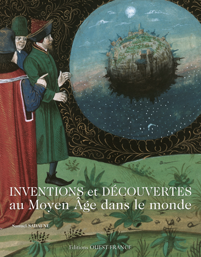 INVENTIONS ET DECOUVERTES AU MOYEN-AGE DANS LE MONDE