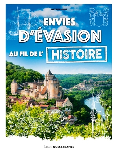 ENVIES D´EVASION AU FIL DE L´HISTOIRE