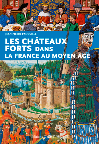 CHATEAUX FORTS DANS LA FRANCE AU MOYEN AGE