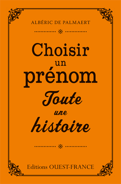 CHOISIR UN PRENOM, TOUTE UNE HISTOIRE