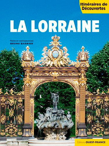 LORRAINE - ITINERAIRES DE DECOUVERTES