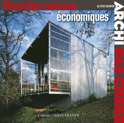 ARCHI PAS CHERE : NOUVELLES MAISONS ECONOMIQUES