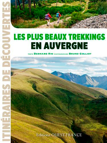 PLUS BEAUX TREKKINGS EN AUVERGNE (ITINERAIRES DECOUVERTES)