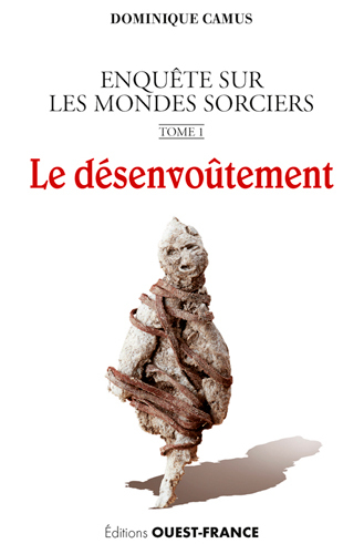 ENQUETE SUR LES MONDES SORCIERS T1 LE DESENVOUTEMENT