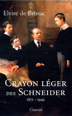 IL ETAIT UNE FOIS LES SCHNEIDER (1871 - 1942)