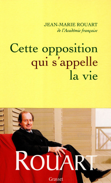 CETTE OPPOSITION QUI S´APPELLE LA VIE