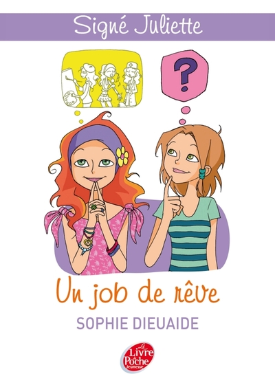 SIGNE JULIETTE - TOME 3 - UN JOB DE REVE