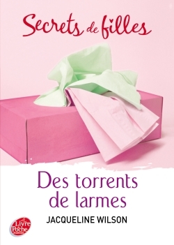 SECRETS DE FILLES - TOME 4 - DES TORRENTS DE LARMES
