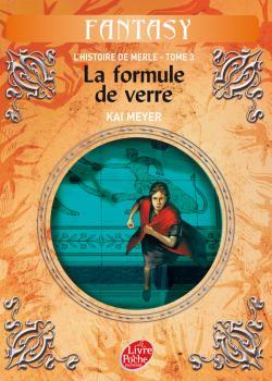 HISTOIRE DE MERLE T3 FORMULE DE VERRE