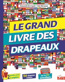 GRAND LIVRE DES DRAPEAUX - LIVRE AVEC POSTERS ET AUTOCOLLANTS