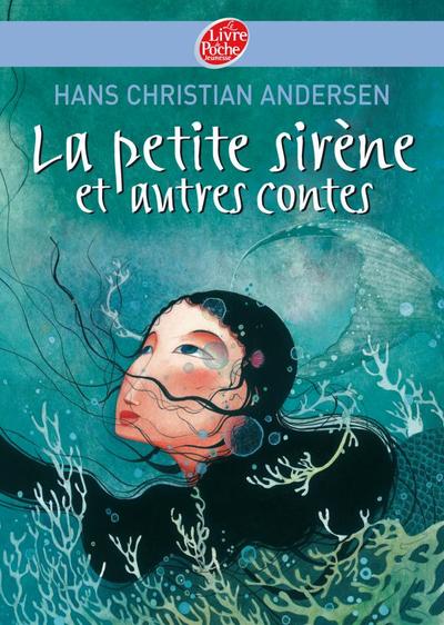 PETITE SIRENE ET AUTRES CONTES - TEXTE INTEGRAL