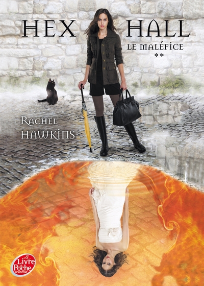 HEX HALL - TOME 2 - LE MALEFICE