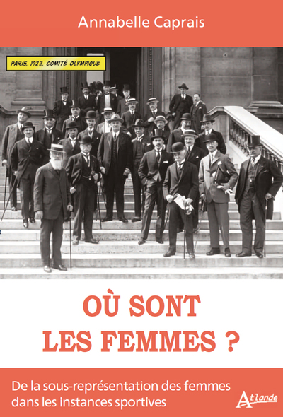 OU SONT LES FEMMES ? - DE LA SOUS-REPRESENTATION DES FEMMES DANS LES INSTANCES SPORTIVES