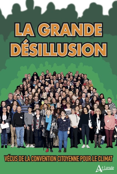 GRANDE DESILLUSION - VECUS DE LA CONVENTION CITOYENNE SUR LE CLIMAT