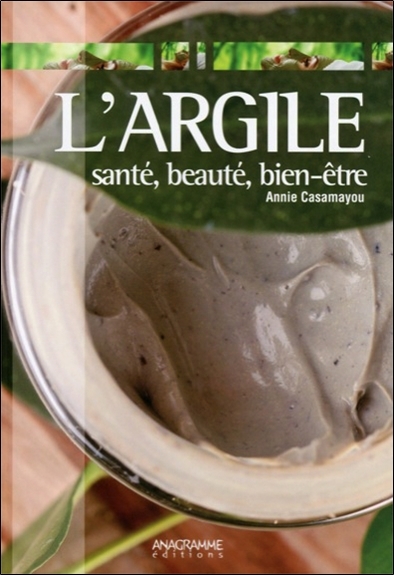 L´ARGILE - SANTE, BEAUTE, BIEN-ETRE