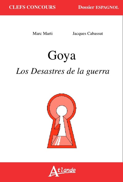 GOYA, LOS DESASTRES DE LA GUERRA