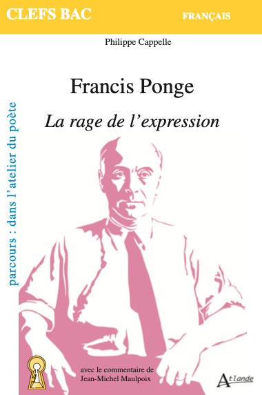 FRANCIS PONGE, LA RAGE DE L´EXPRESSION