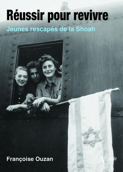 REUSSIR POUR REVIVRE - JEUNES RESCAPES DE LA SHOAH