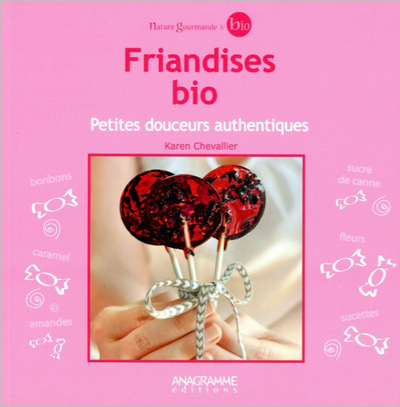 FRIANDISES BIO - PETITES DOUCEURS AUTHENTIQUES