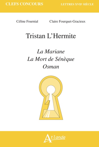 TRISTAN L´HERMITE, LA MARIANE, LA MORT DE SENEQUE, OSMAN
