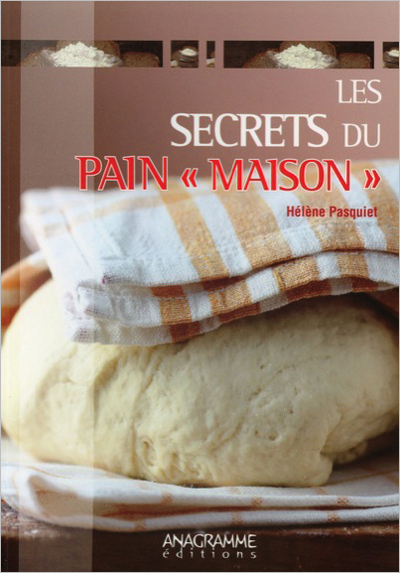 SECRETS DU PAIN "MAISON"